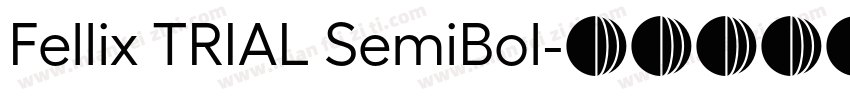 Fellix TRIAL SemiBol字体转换